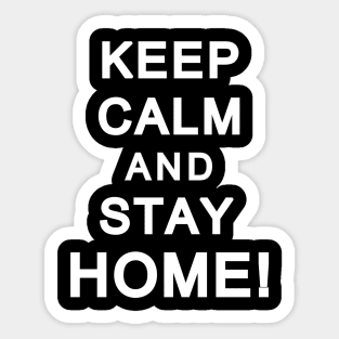 Keep clam and stay home! Sticker